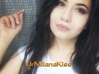 UrMilanaKiss_