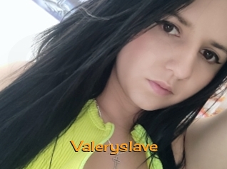 Valeryslave