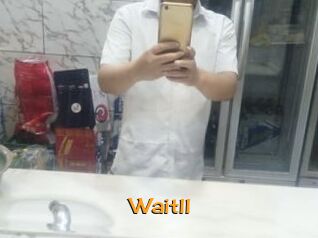 Waitll