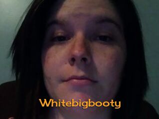 Whitebigbooty