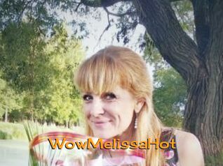 WowMelissaHot