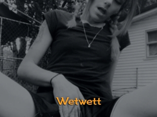 Wetwett
