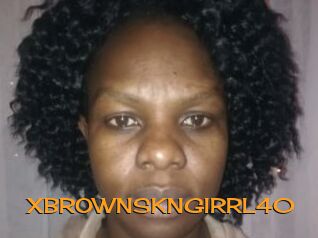 XBROWNSKNGIRRL40