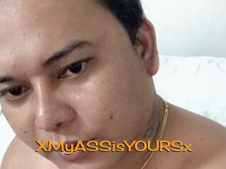 XMyASSisYOURSx