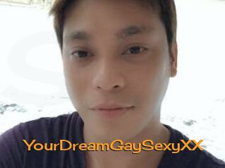 YourDreamGaySexyXX