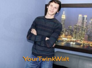 YourTwinkWalt