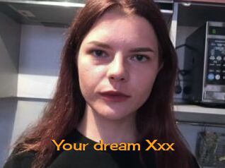 Your_dream_Xxx