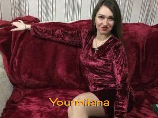 Yourmilana