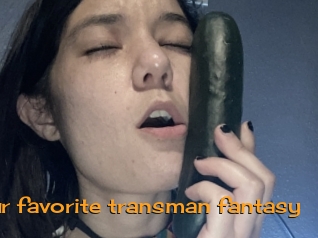 Your_favorite_transman_fantasy