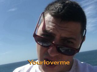 Yourloverme