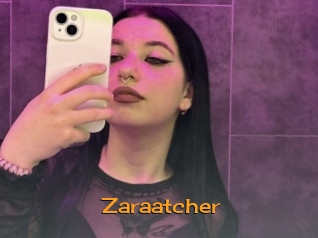 Zaraatcher